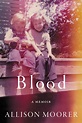 Book Review: Allison Moorer "Blood: A Memoir" - Goldmine Magazine ...