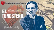 EL TUNGSTENO | CÉSAR VALLEJO | LITERATURA PERUANA - YouTube