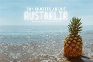 50+ Quotes About Australia To Inspire Your Travels | Big Australia ...
