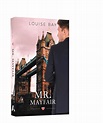 Mr. Mayfair - Louise Bay - April Books