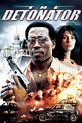 The Detonator (2006) — The Movie Database (TMDB)