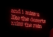 and I miss you like the deserts miss the rain | Love Cards & Quotes 🌹💌 ...