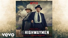 Thomas Newman - Across Texas (from "The Highwaymen" Soundtrack) - YouTube