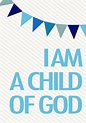 52 best Primary - I am Child of God images on Pinterest | Church ideas ...