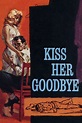 Kiss Her Goodbye (1959) - Posters — The Movie Database (TMDB)