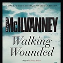 Walking Wounded by William McIlvanney – Canongate Books