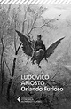 Ludovico Ariosto - Orlando Furioso - Libro Feltrinelli Editore ...