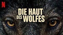 Die Haut des Wolfes (2018) - Netflix | Flixable