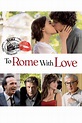 To Rome with Love (2012) - Posters — The Movie Database (TMDB)