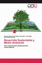 Desarrollo Sustentable y Medio Ambiente / 978-620-0-03078-8 ...
