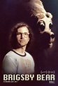 BRIGSBY BEAR - Film Reviews - Crossfader