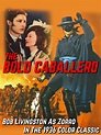 Prime Video: The Bold Caballero - Bob Livingston As Zorro In The 1936 ...