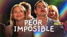 Peor imposible. Parte 2 | Películas Completas en Español Latino - YouTube