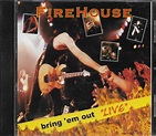 Firehouse - Bring 'em Out Live (1999, CD) | Discogs