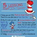 Dr. Seuss Life Lessons | Seuss, Dr seuss quotes, Seuss quotes
