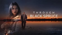 THROUGH BLACK SPRUCE Official Trailer - YouTube