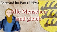 Eberhard im Bart (gest. 1496) - Alle Menschen sind gleich - YouTube