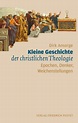 Kleine Geschichte der christlichen Theologie von Dirk Ansorge bei ...