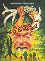 La Sangre del Cazador - Película 1986 - SensaCine.com