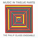 Best Buy: Philip Glass: Music in Twelve Parts [CD]
