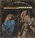 Charlie Byrd - Brazilian Byrd - Music Of Antonio Carlos Jobim With ...