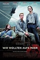 Wir wollten aufs Meer | Film, Trailer, Kritik