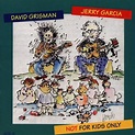 Not for Kids Only - Jerry Garcia and David Grisman | Jerry Garcia