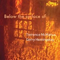 Below the surface of | Terrence McManus & Gerry Hemingway | Auricle Records