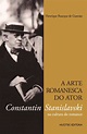 Henrique Buarque de Gusmão | A arte romanesca do ator: Constantin ...