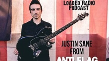 JUSTIN SANE From ANTI-FLAG On THE LOADED RADIO PODCAST - Loaded Radio
