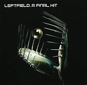Leftfield – A Final Hit (Greatest Hits) (2005, CD) - Discogs