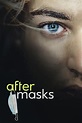 After Masks (2021) — The Movie Database (TMDB)