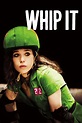 Whip It (2009) — The Movie Database (TMDB)