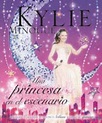 Libro Kylie Minogue una Princesa en el Escenario, Minogue Kylie - Park ...