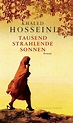 Tausend strahlende Sonnen: Roman : Hosseini, Khaled, Windgassen ...