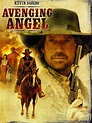 The Avenging Angel - Movie Reviews