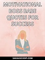 360+ Motivational Boss Babe Quotes for Success | Sarah Scoop