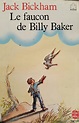 Le Faucon de Billy Baker - Jack Bickham - SensCritique
