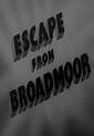 Escape from Broadmoor (1948) - FilmAffinity