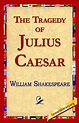 The Tragedy of Julius Caesar by William Shakespeare (English) Paperback ...