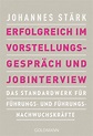 Erfolgreich im Vorstellungsgespräch und Jobinterview von Johannes Stärk ...