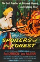 Spoilers of the Forest (1957) - IMDb