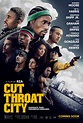 Cut Throat City : Mega Sized Movie Poster Image - IMP Awards
