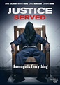 Justice Served (2015) - IMDb