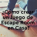 ¿Cómo crear un Escape Room en Casa? - TRUCOS & CONSEJOs