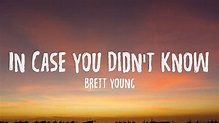 Brett Young - In Case You Didn't Know (Lyrics) - YouTube