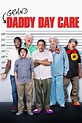 Grand-Daddy Day Care (Film, 2019) — CinéSérie