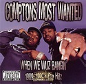 Comptons Most Wanted - When We Wuz Bangin' 1989-1999: The Hit: CD | Rap ...