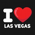 i love las vegas - Las Vegas - T-Shirt | TeePublic