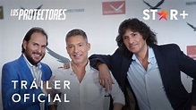 Los Protectores | Tráiler Oficial | Star+ | Star Latinoamérica